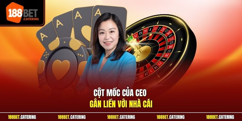 Cột mốc của CEO gắn liền với nhà cái