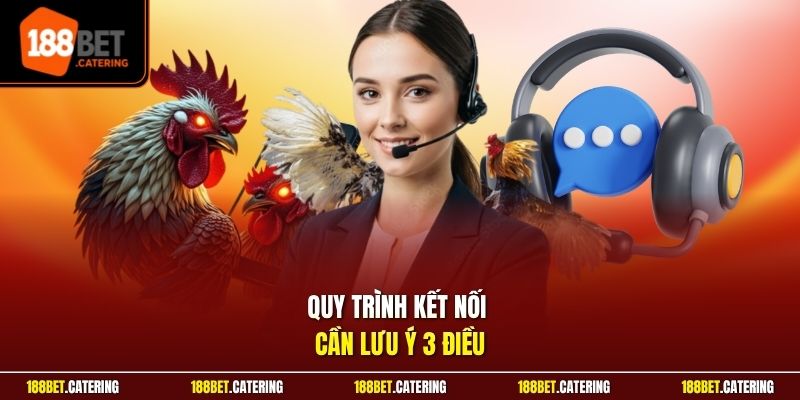 Quy trình kết nối cần lưu ý 3 điều